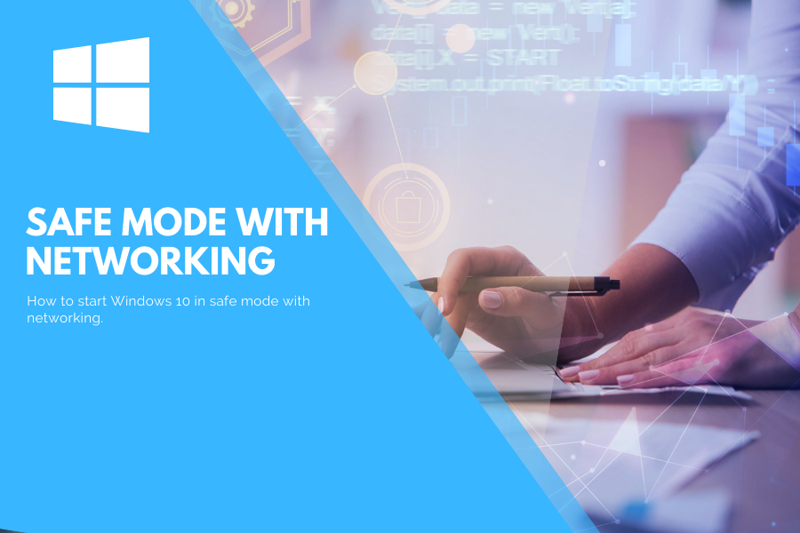 safe mode with networking to connect to WiFi or Internet