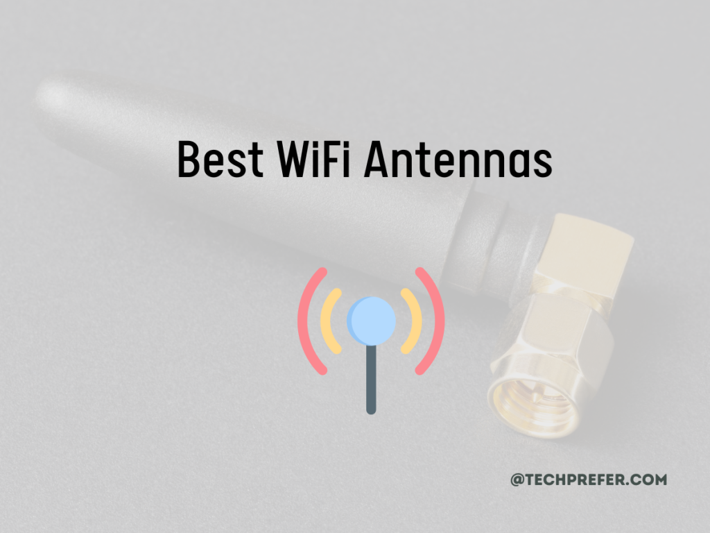 Best WiFi Antennas